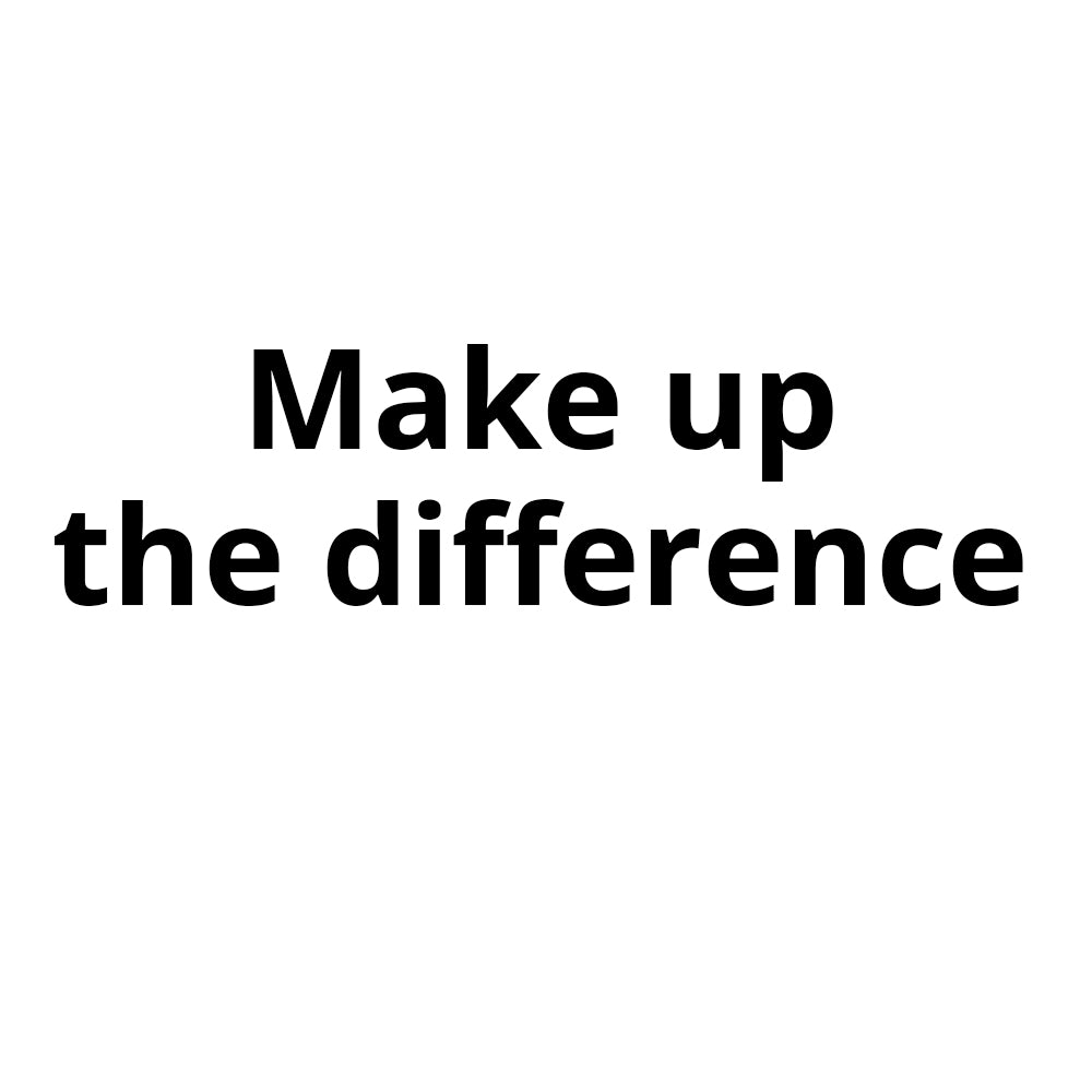 Make up the difference